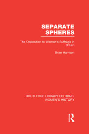 Separate Spheres: The Opposition to Women's Suffrage in Britain book cover