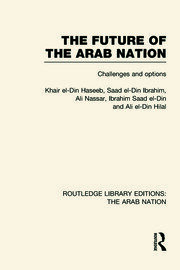 The Future of the Arab Nation (RLE: The Arab Nation): Challenges and Options book cover