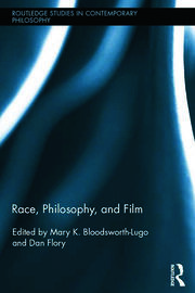 Race, Philosophy, and Film book cover