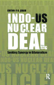 Indo-US Nuclear Deal: Seeking Synergy in Bilateralism book cover