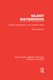 Silent Sisterhood: Middle-class Women in the Victorian Home book cover