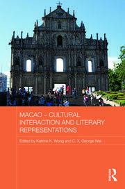 Macao – Cultural Interaction and Literary Representations book cover