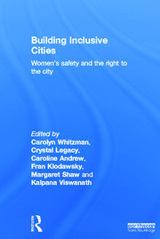 Building Inclusive Cities: Women’s Safety and the Right to the City book cover