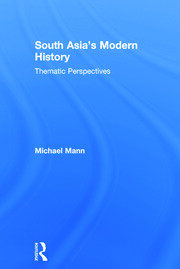 South Asia's Modern History: Thematic Perspectives book cover