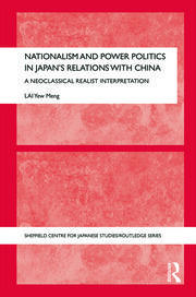 Nationalism and Power Politics in Japan's Relations with China: A Neoclassical Realist Interpretation book cover