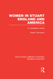 Women in Stuart England and America: A Comparative Study book cover
