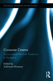 Crossover Cinema: Cross-Cultural Film from Production to Reception book cover