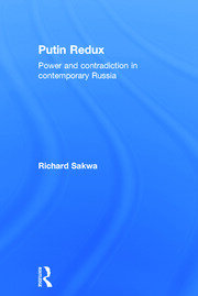 Putin Redux: Power and Contradiction in Contemporary Russia book cover