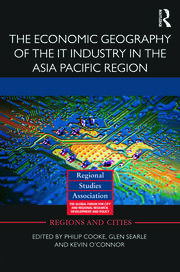 The Economic Geography of the IT Industry in the Asia Pacific Region book cover