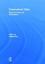 Transcultural Cities: Border-Crossing and Placemaking book cover