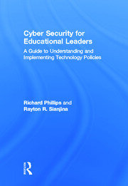 Cyber Security for Educational Leaders: A Guide to Understanding and Implementing Technology Policies book cover