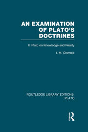 An Examination of Plato's Doctrines Vol 2 (RLE: Plato): Volume 2 Plato on Knowledge and Reality book cover