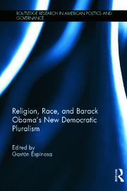 Religion, Race, and Barack Obama's New Democratic Pluralism book cover