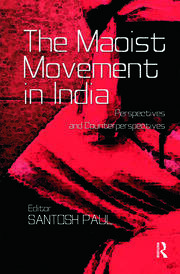 The Maoist Movement in India: Perspectives and Counterperspectives book cover