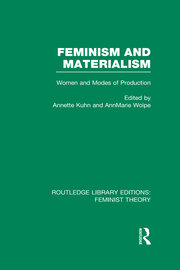 Feminism and Materialism (RLE Feminist Theory): Women and Modes of Production book cover