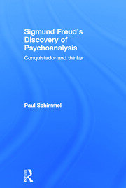 Sigmund Freud's Discovery of Psychoanalysis: Conquistador and thinker book cover