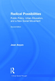Radical Possibilities: Public Policy, Urban Education, and A New Social Movement book cover