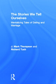 The Stories We Tell Ourselves: Mentalizing Tales of Dating and Marriage book cover