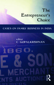 The Entrepreneur’s Choice: Cases on Family Business in India book cover