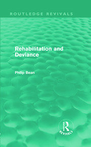 Rehabilitation and Deviance (Routledge Revivals) book cover