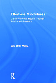 Effortless Mindfulness: Genuine Mental Health Through Awakened Presence book cover