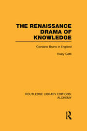 The Renaissance Drama of Knowledge: Giordano Bruno in England book cover