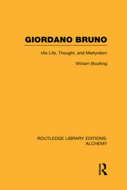 Giordano Bruno: His Life, Thought, and Martyrdom book cover