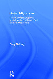 Asian Migrations: Social and Geographical Mobilities in Southeast, East, and Northeast Asia book cover