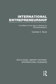 International Entrepreneurship (RLE International Business): The Effect of Firm Age on Motives for Internationalization book cover
