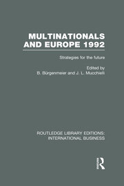 Multinationals and Europe 1992 (RLE International Business): Strategies for the Future book cover