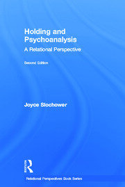 Holding and Psychoanalysis, 2nd edition: A Relational Perspective book cover