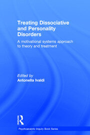 Treating Dissociative and Personality Disorders: A Motivational Systems Approach to Theory and Treatment book cover