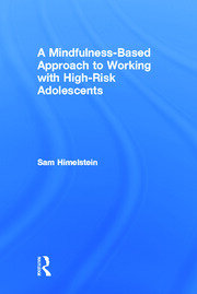 A Mindfulness-Based Approach to Working with High-Risk Adolescents book cover