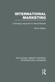 International Marketing (RLE International Business): A Strategic Approach to World Markets book cover
