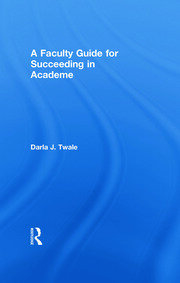 A Faculty Guide for Succeeding in Academe book cover