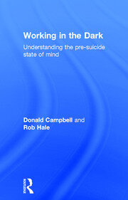 Working in the Dark: Understanding the pre-suicide state of mind book cover