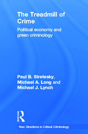 The Treadmill of Crime: Political Economy and Green Criminology book cover