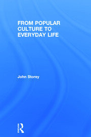 From Popular Culture to Everyday Life book cover