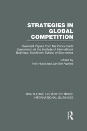 Strategies in Global Competition (RLE International Business): Selected Papers from the Prince Bertil Symposium at the Institute of International Business book cover