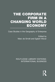 The Corporate Firm in a Changing World Economy (RLE International Business): Case Studies in the Geography of Enterprise book cover