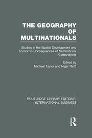 The Geography of Multinationals (RLE International Business): Studies in the Spatial Development and Economic Consequences of Multinational Corporations. book cover