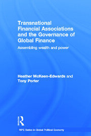 Transnational Financial Associations and the Governance of Global Finance: Assembling Wealth and Power book cover