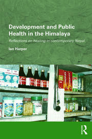 Development and Public Health in the Himalaya: Reflections on healing in contemporary Nepal book cover