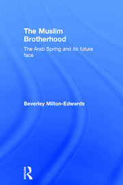 The Muslim Brotherhood: The Arab Spring and its future face book cover