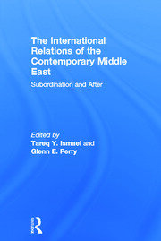 The International Relations of the Contemporary Middle East: Subordination and Beyond book cover