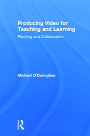Producing Video For Teaching and Learning: Planning and Collaboration book cover