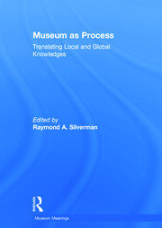 Museum as Process: Translating Local and Global Knowledges book cover