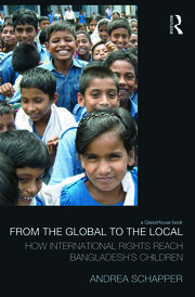 From the Global to the Local: How International Rights Reach Bangladesh's Children book cover