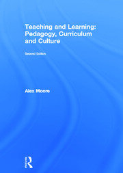 Teaching and Learning: Pedagogy, Curriculum and Culture book cover