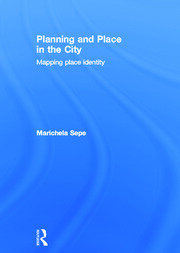 Planning and Place in the City: Mapping Place Identity book cover